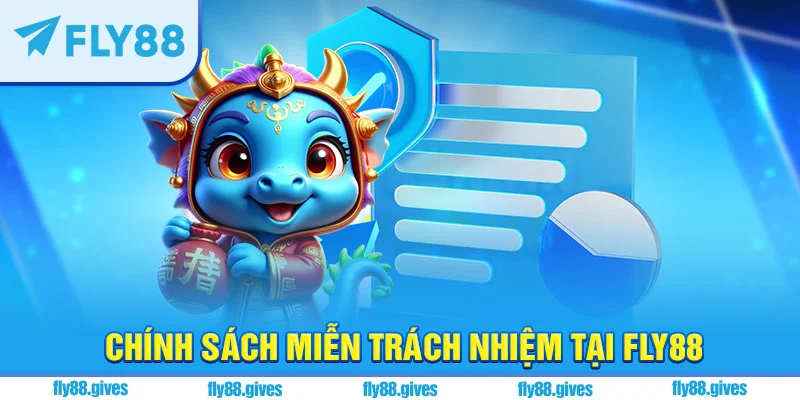 Chính sách miễn trách nhiệm tại Fly88